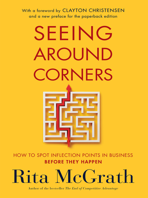 Title details for Seeing Around Corners by Rita McGrath - Available